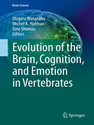 cover image of Evolution of the Brain, Cognition, and Emotion in Vertebrates